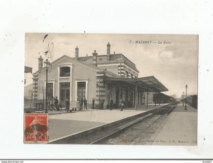 MAZAMET 7 LA GARE  (TRAIN ET PETITE ANIMATION) 1908