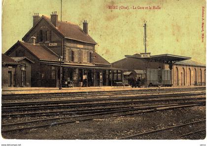 Carte Postale ancienne de  MERU - La gare & la halle