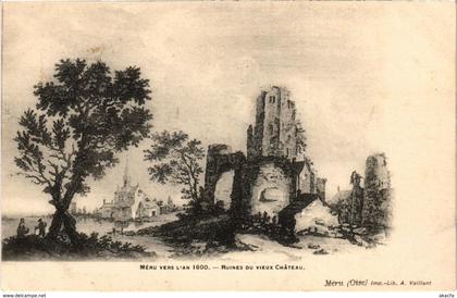 CPA Meru - Meru vers l'an 1600 - Ruines du Vieux Chateau (1032506)