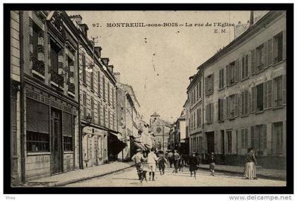 93 Montreuil 97. MONTREUIL-sous-BOIS -- La l'Eglise rue de l'eglise D93D K93048K C28267C RH006888