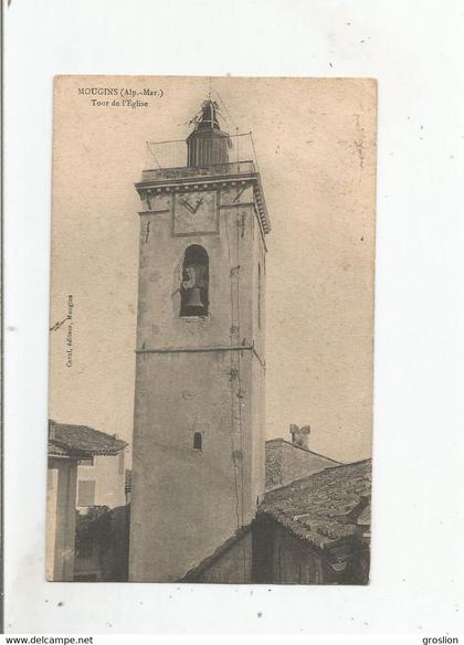 MOUGINS (ALPES MARITIMES) TOUR DE L'EGLISE 1905