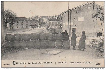 54 - NOMENY - 1914-15 ..Une Barricade à Nomeny