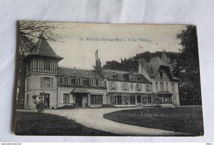 Cpa 1921, Noyelles sur mer, villa Stella, Somme 80