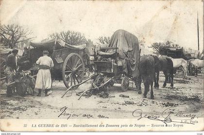 CPA Noyon La guerre 1914 Ravitaillement des Zouaves près de Noyon