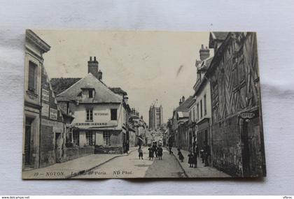 Noyon, la rue de Paris, Oise 60