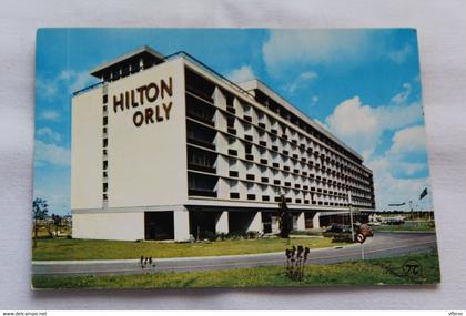 Cpm, Orly, hôtel Hilton, Val de Marne 94