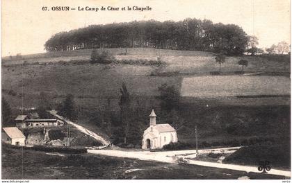 Carte POSTALE Ancienne  de  OSSUN - Le camp de César & la chapelle