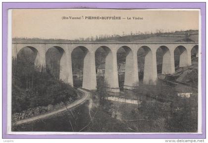 63 - PIERRE BUFFIERE-- Le viaduc