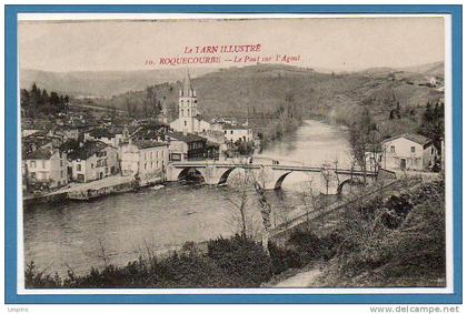 81 - ROQUECOURBE -- Le Pont sur l'Agout