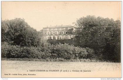 82. saint etienne de tulmont. chateau de jeambels