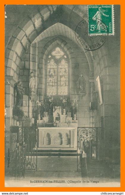 * SAINT GERMAIN LES BELLES - Chapelle de la Vierge - Intérieur - St - Edit. LAMARCHE - 1912