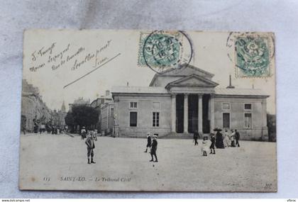 Cpa 1907, Saint Lo, le tribunal civil, Manche 50