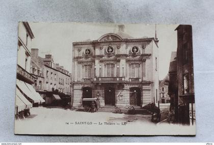 O589, Cpa 1935, Saint Lo, le théâtre, Manche 50