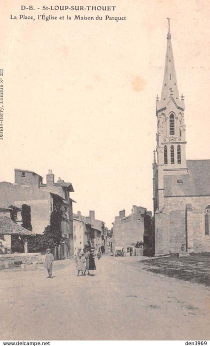 SAINT-LOUP-sur-THOUET (Deux-Sèvres) - La Place, l'Eglise et la Maison du Parquet - St-Loup-Lamairé, Voyagé 1906 (2 scans