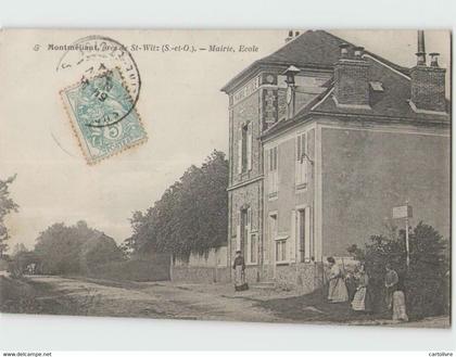 95 SAINT WITZ ... Montméliant . Mairie, Ecole () circulée en 1904