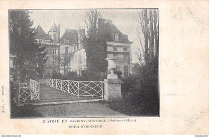 CPA 91 SAVIGNY SUR ORGE CHATEAU COUR D HONNEUR