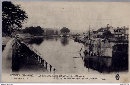 02 - Soissons - Guerre 1914-1915 - Le pont de Soissons détruit par les Allem...