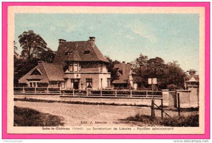 Solre le Château - Sanatorium de Liessies - Pavillon Administratif - J. MERCIER - Colorisée