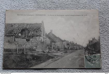 Cpa 1919, Thourotte, la route de Machemont après le bombardement, Militaria, Oise 60