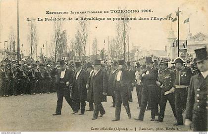 59 - Tourcoing - Exposition Internationale de Tourcoing 1906 - Le Président de la République se promenant dans l'Exposit