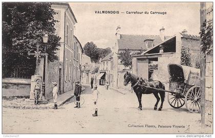 95-VALMONDOIS- CARREFOUR DU CARROUGE