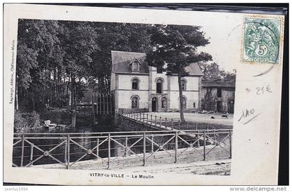 VITRY LA VILLE LE MOULIN