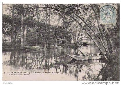 YERRES (S ETO) 93 L'YERRES AU MOULIN CHAUDE 1906