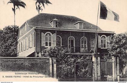 La Guadeloupe Historique - BASSE-TERRE - Hôtel du procureur Général - Ed. F. Petit 3