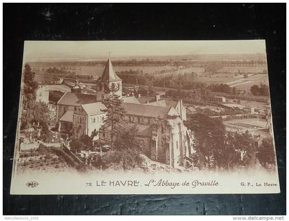 LE HAVRE - L'ABBAYE DE GRAVILLE - 76 SEINE MARITIME (P)