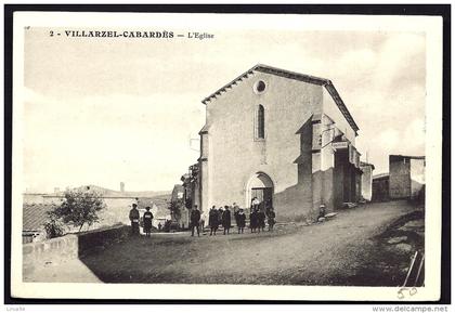 CPA ANCIENNE- FRANCE- VILLARZEL-CABARDES (11)- L'EGLISE EN TRES GROS PLAN DE FACE- BELLE ANIMATION