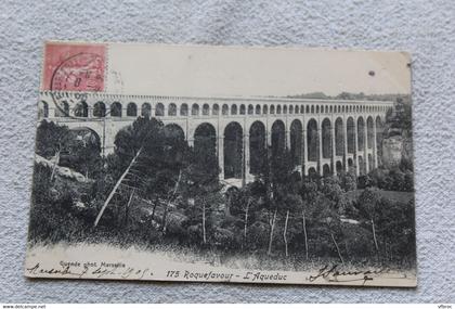 I132, Cpa 1905, Roquefavour, l'aqueduc, Bouches du Rhône 13