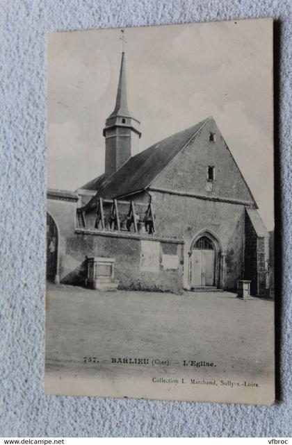 Cpa 1907, Barlieu, l'église, Cher 18