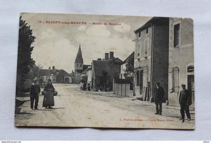 Cpa 1916, Bligny sous Beaune, route de Beaune, Cote d'Or 21