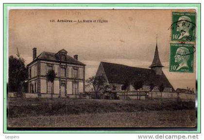 27 -- ARNIERES -- La Mairie et l'Eglise