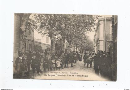 BAILLARGUES (HERAULT) RUE DE LA REPUBLIQUE (SUPERBE ANIMATION)