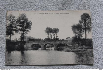 A630, Cpa 1913, Cesson, le pont sur la Vilaine, Ille et Vilaine 35