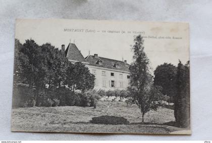 Cpa 1906, Montagny, un château ( de M. de Vilaine), Loire 42