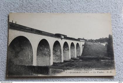 Gondrecourt, le viaduc, Meurthe et Moselle 54