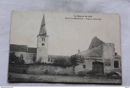 Mont sur Meurthe l'église bombardée, Meurthe et Moselle 54