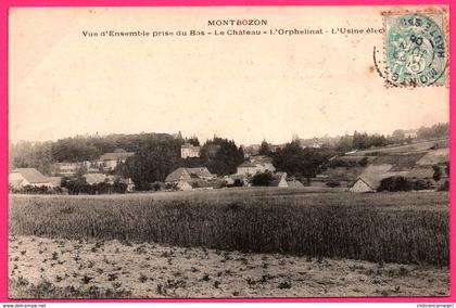 Montbozon - Vue d'Ensemble prise du Bas - Le Château - L'Orphelinat - L'Usine électrique - 1906