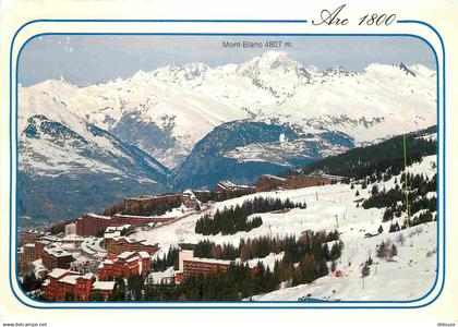 73 - Les Arcs - Les Arcs 1800 - Vue générale et le Mont-Blanc - CPM - Voir Scans Recto-Verso