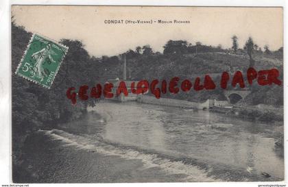 87- CONDAT SUR VIENNE- MOULIN RICHARD  RARE