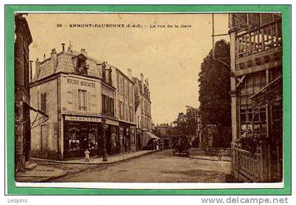 ERMONT -Eaubonne -- La rue de la Gare