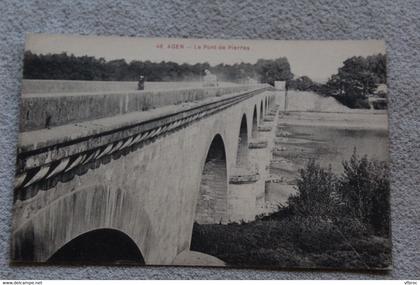 Agen le pont de pierres, Lot et Garonne 47