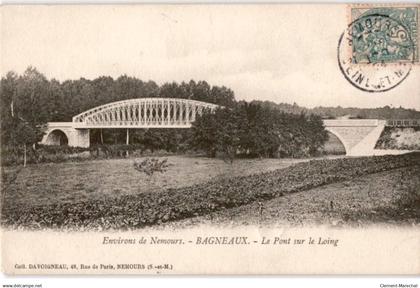 BAGNEAUX: le pont sur le loing - très bon état