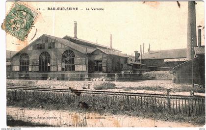 Carte Postale Ancienne de BAR SUR SEINE-la verrerie