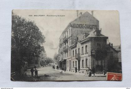 Cpa 1908, Belfort, faubourg de Lyon, Territoire de Belfort 90