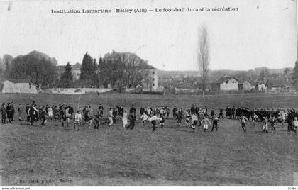 BELLEY INSTITUTION LAMARTINE LE FOOT-BALL DURANT LA RECREATION