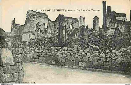 62 - Béthune - Ruines de Béthune 1918 - La Rue des Treilles - Ecrite - CPA - Voir Scans Recto-Verso