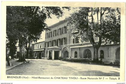 CPA BRIGNOLES - Hôtel Restaurant du CHATEAU TIVOLI - Route Nationale 7 - Ed. Mougins